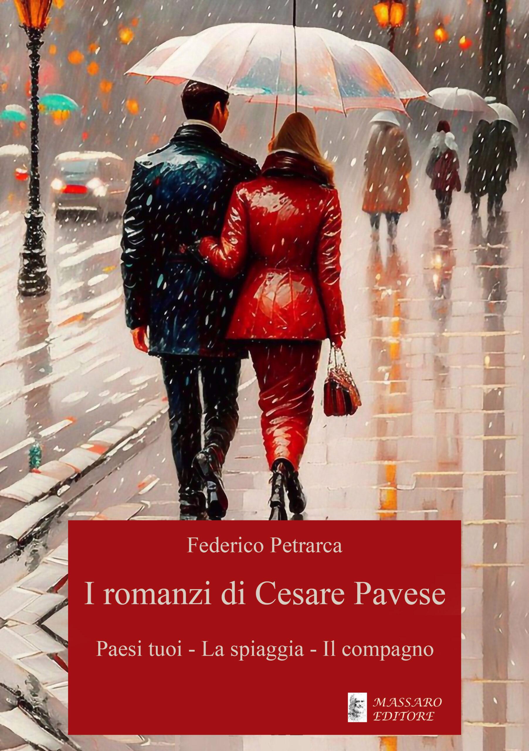 I romanzi di Cesare Pavese - Paesi tuoi, La spiaggia, Il compagno